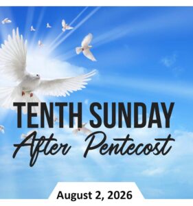 Sermon Audio for The Tenth Sunday after Pentecost