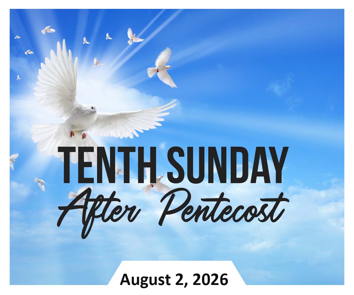 Sermon Audio for The Tenth Sunday after Pentecost
